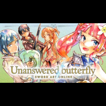 Unanswered//butterfly -SWORD ART ONLINE-
